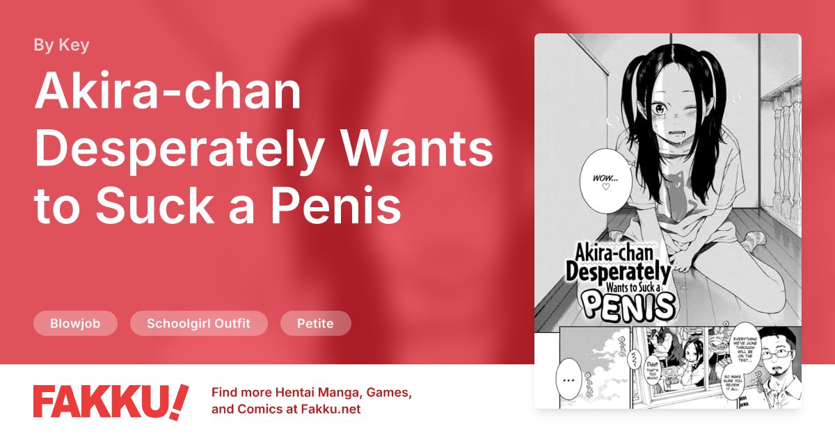 Akira-chan Desperately Wants to Suck a Penis Hentai by Key - FAKKU