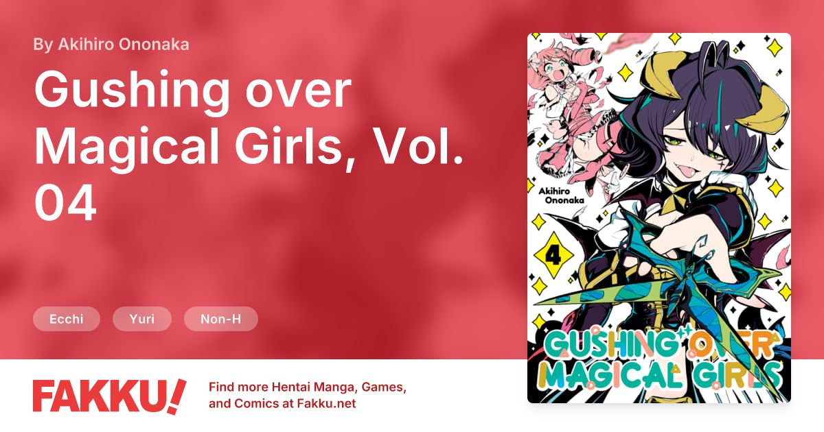 Gushing over Magical Girls, Vol. 04 Hentai by Akihiro Ononaka - FAKKU