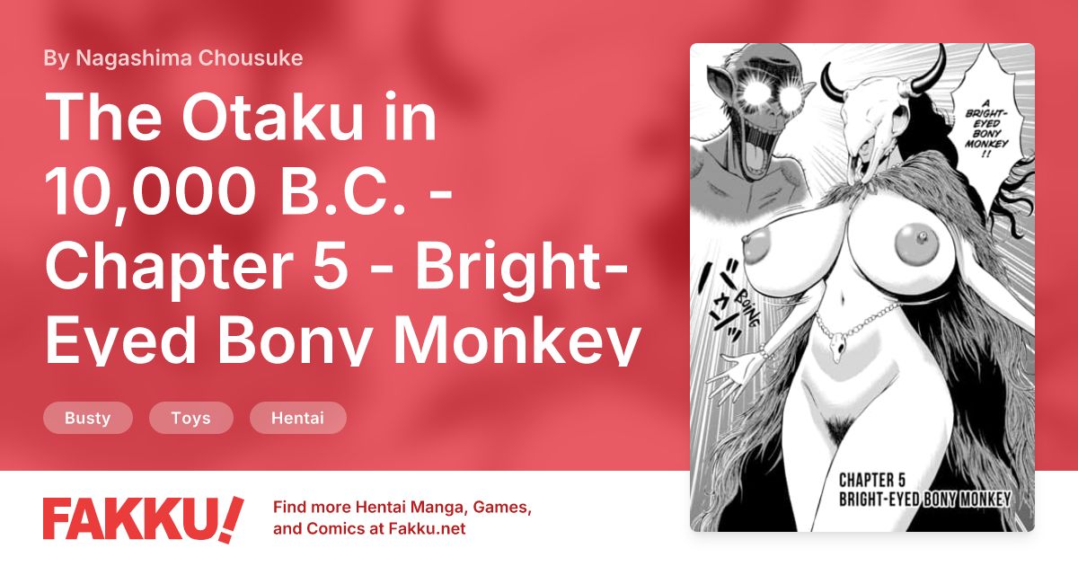 The Otaku in 10,000 B.C. - Chapter 5 - Bright-Eyed Bony Monkey Hentai by Nagashima Chousuke - FAKKU