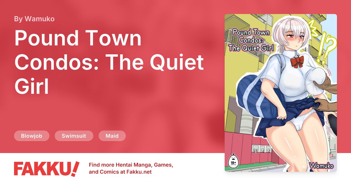 Pound Town Condos: The Quiet Girl Hentai by Wamuko - FAKKU
