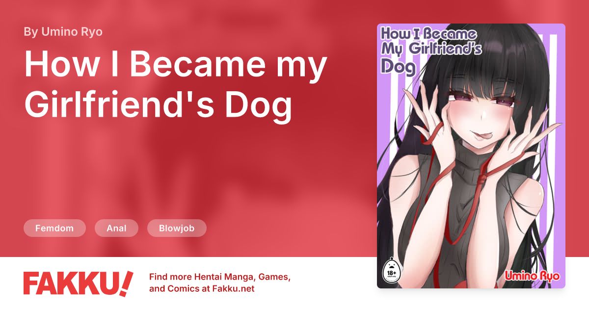 How I Became my Girlfriend's Dog Hentai by Umino Ryo - FAKKU