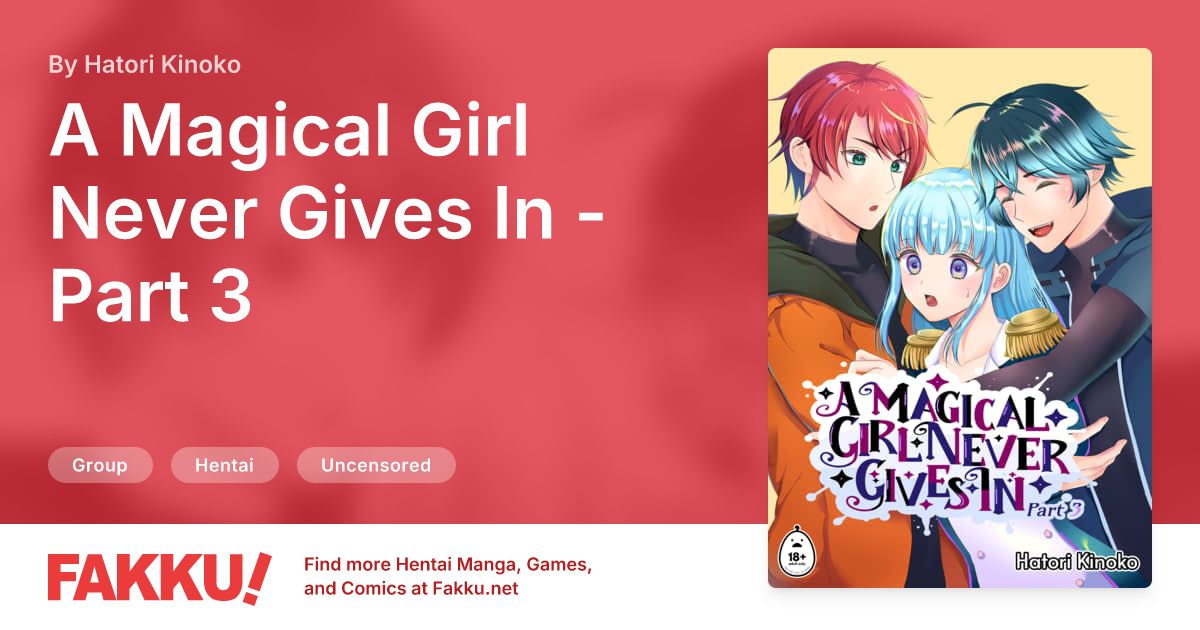 A Magical Girl Never Gives In - Part 3 Hentai by Hatori Kinoko - FAKKU