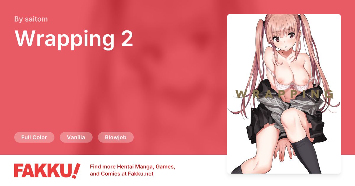 Wrapping 2 Hentai by saitom - FAKKU