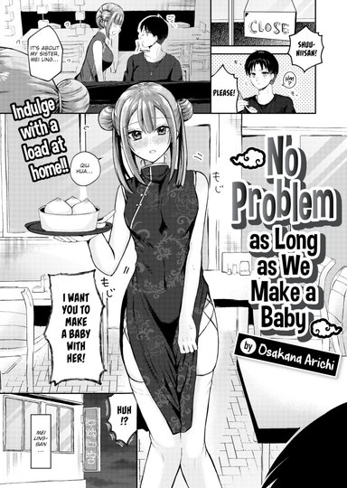 No Problem as Long as We Make a Baby