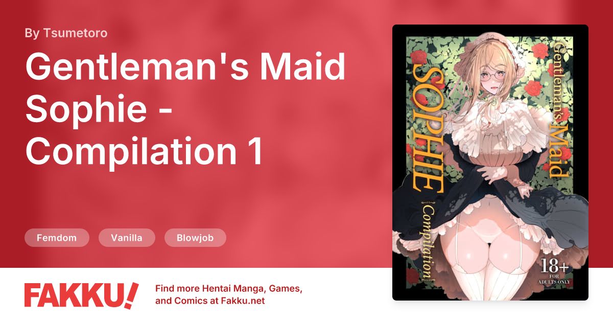 Gentleman's Maid Sophie - Compilation 1 Hentai by Tsumetoro - FAKKU