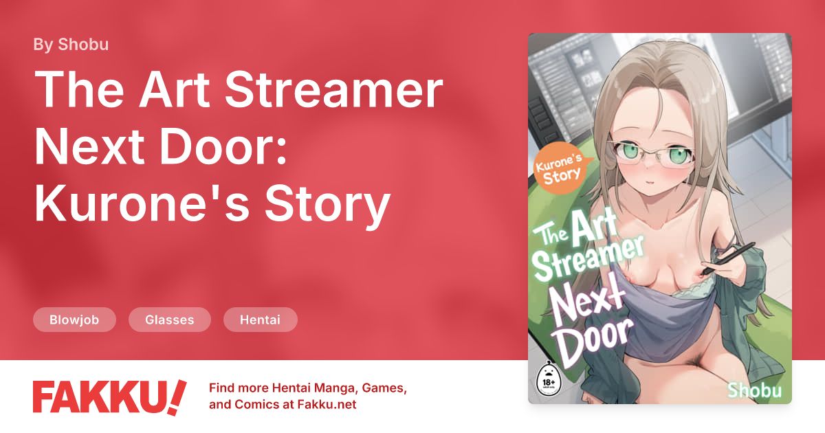 The Art Streamer Next Door: Kurone's Story Hentai by Shobu - FAKKU