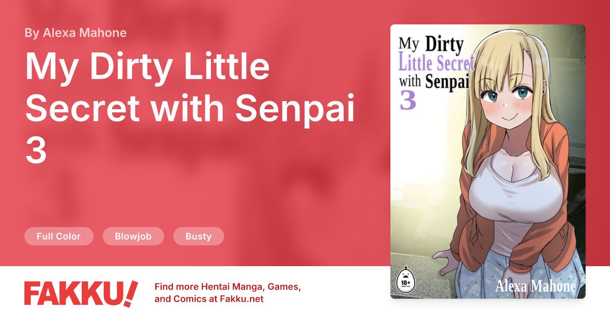 My Dirty Little Secret with Senpai 3 Hentai by Alexa Mahone - FAKKU