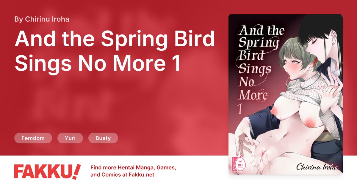 And the Spring Bird Sings No More 1 Hentai by Chirinu Iroha - FAKKU