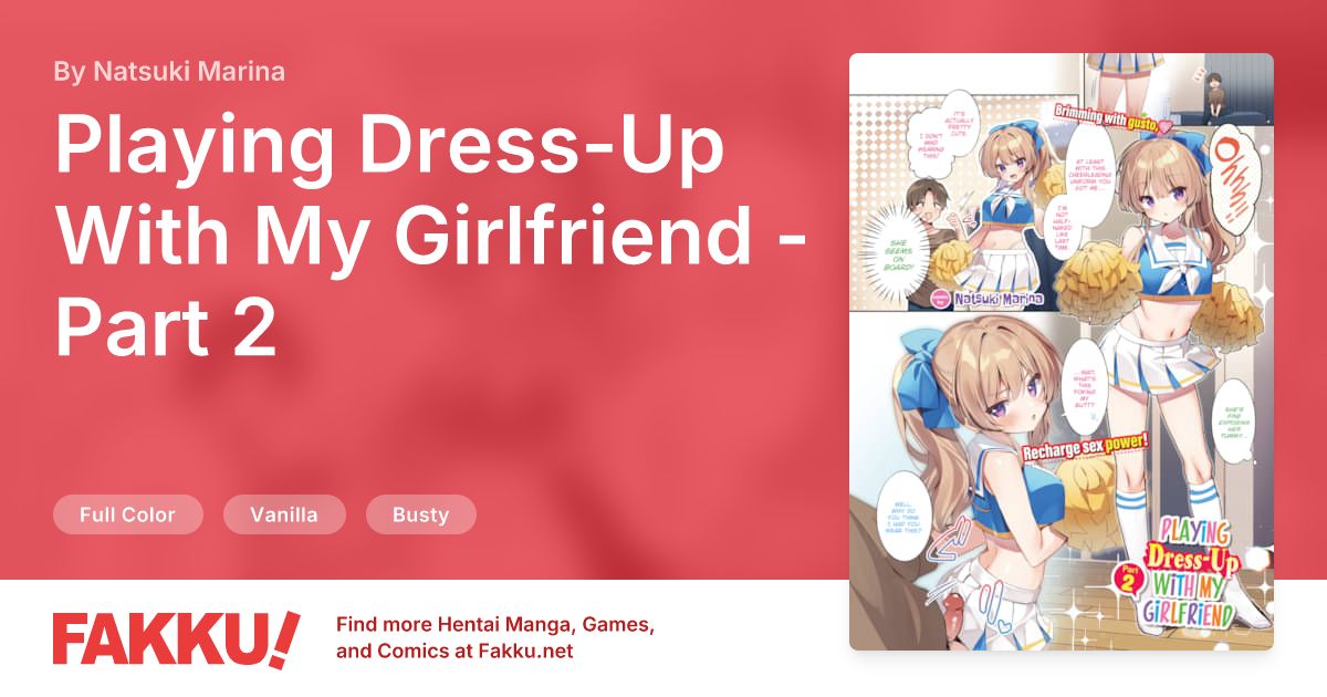 Playing Dress-Up With My Girlfriend - Part 2 Hentai by Natsuki Marina - FAKKU