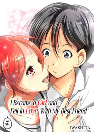 I Became a Girl and Fell in Love with My Best Friend Hentai Cover Image