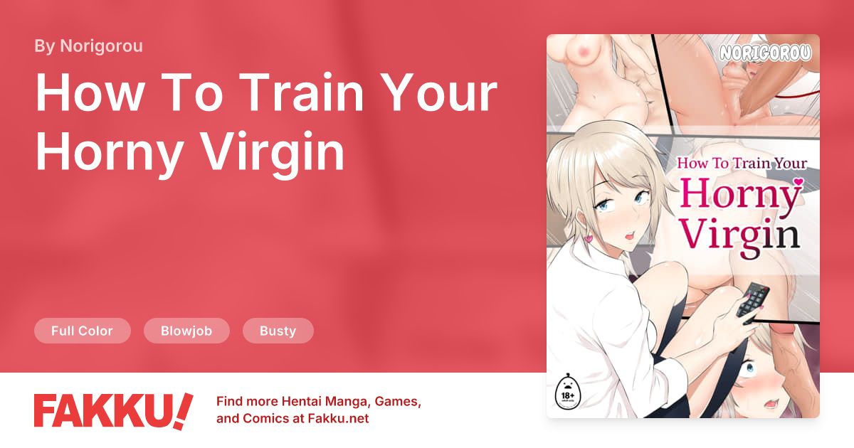 How To Train Your Horny Virgin Hentai by Norigorou - FAKKU