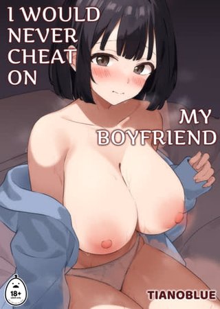 I Would Never Cheat on My Boyfriend Hentai Cover Image