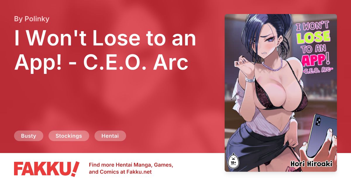 I Won't Lose to an App! - C.E.O. Arc Hentai by Polinky - FAKKU