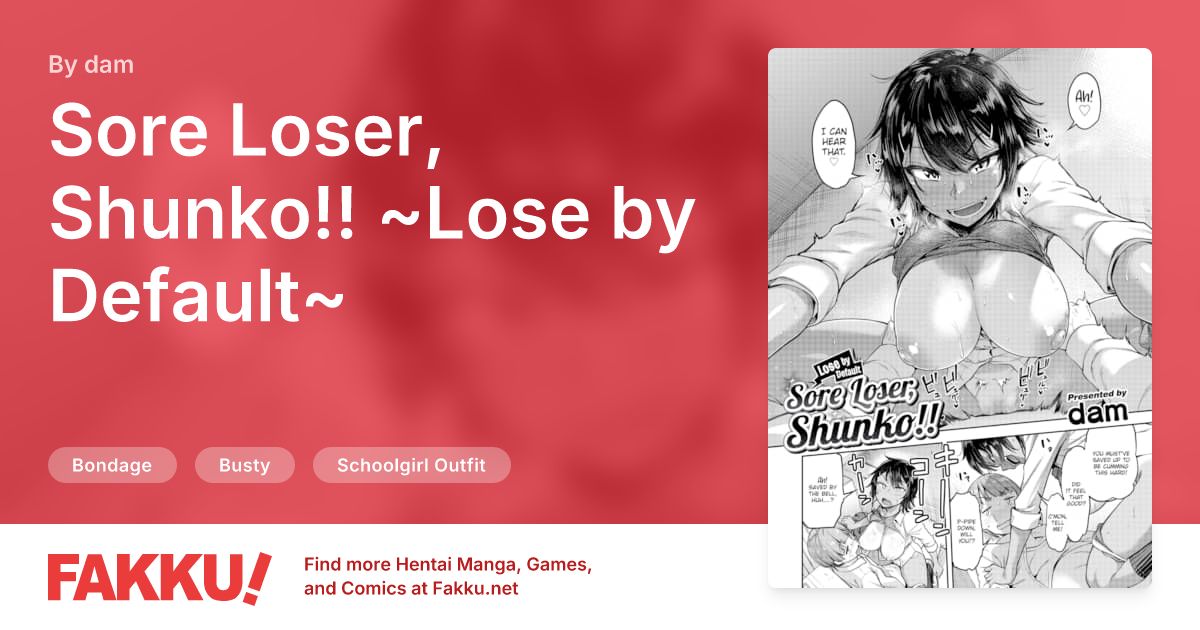 Sore Loser, Shunko!! ~Lose by Default~ Hentai by dam - FAKKU
