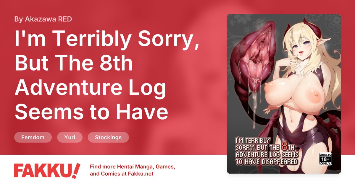 I'm Terribly Sorry, But The 8th Adventure Log Seems to Have Disappeared Hentai by Akazawa RED - FAKKU