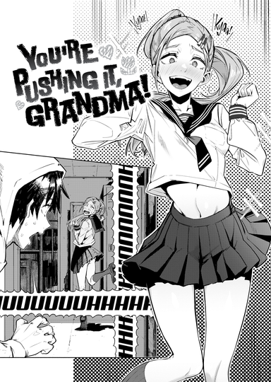 You're Pushing It, Grandma!