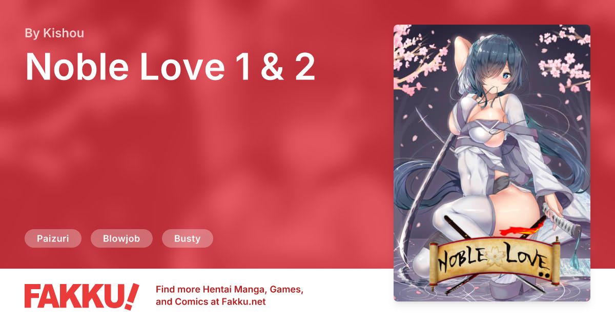 Noble Love 1 & 2 Hentai by Kishou, SabataTheOne, Yukisiro Arte - FAKKU
