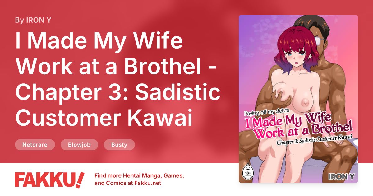 I Made My Wife Work at a Brothel - Chapter 3: Sadistic Customer Kawai Hentai by IRON Y - FAKKU