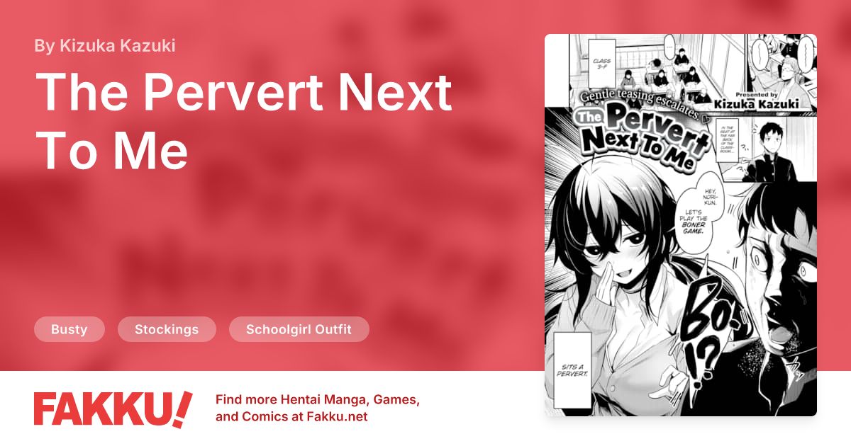 The Pervert Next To Me Hentai by Kizuka Kazuki - FAKKU