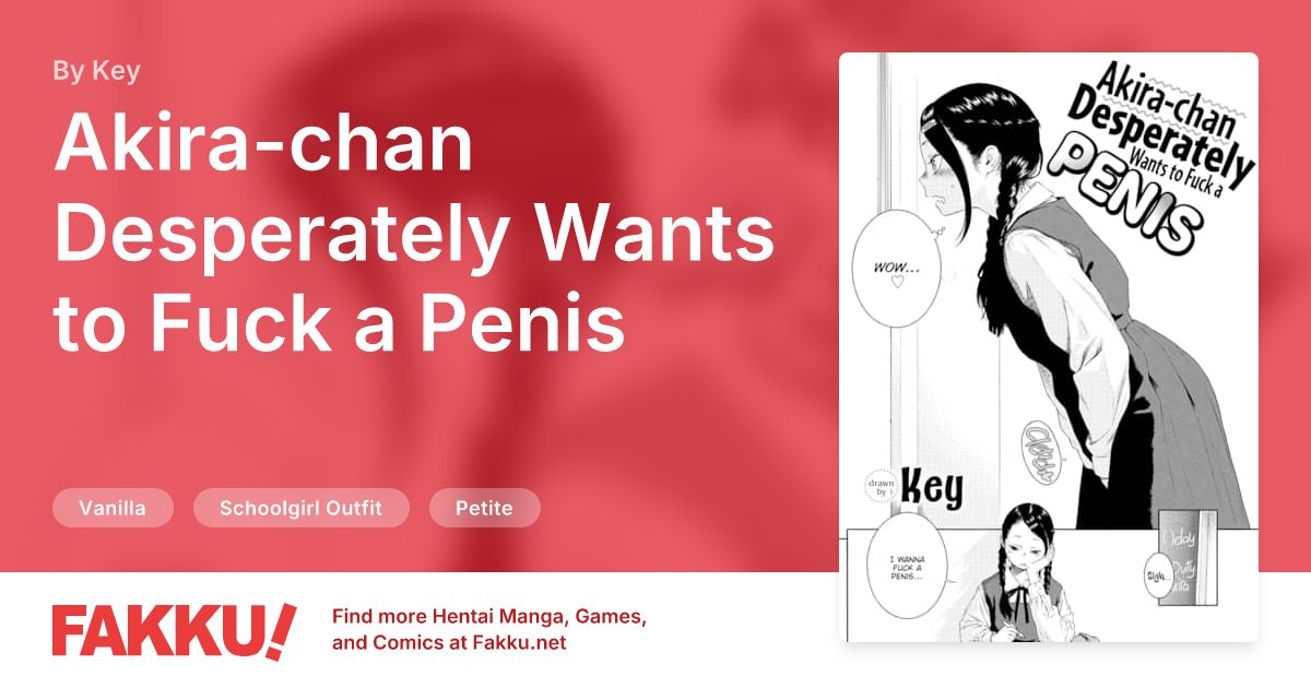 Akira-chan Desperately Wants to Fuck a Penis Hentai by Key - FAKKU