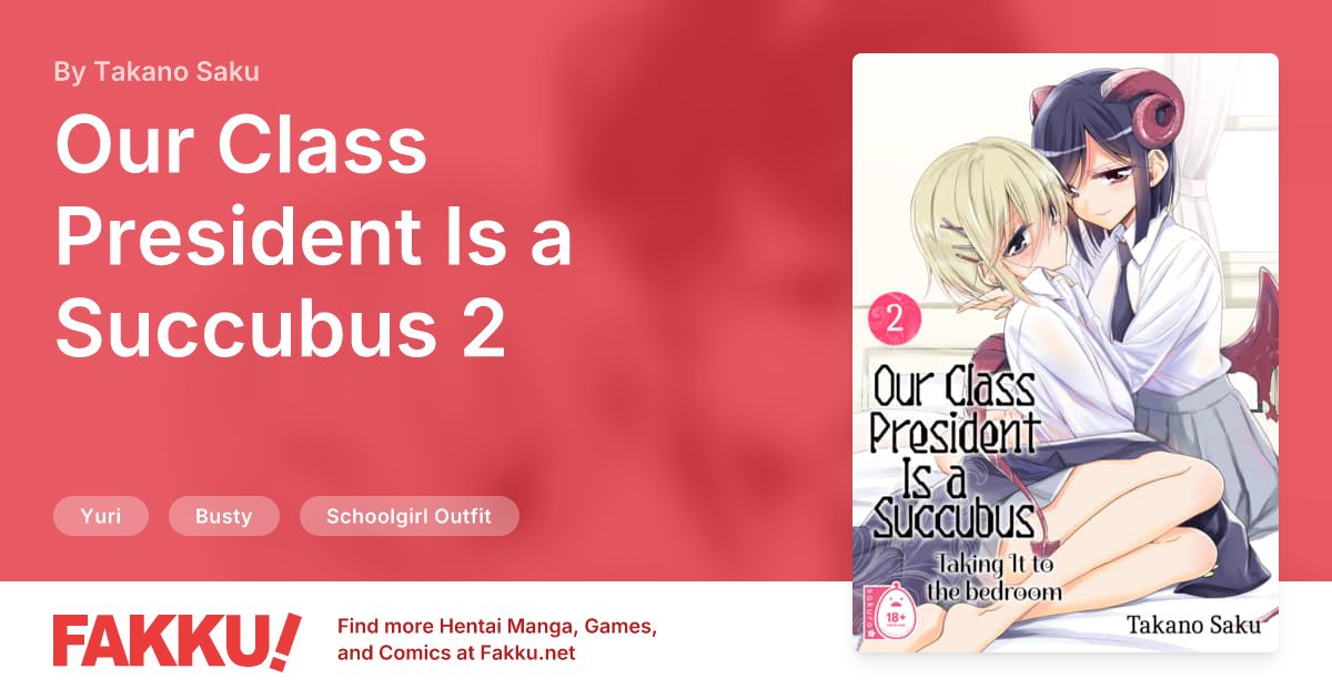 Our Class President Is a Succubus 2 Hentai by Takano Saku - FAKKU