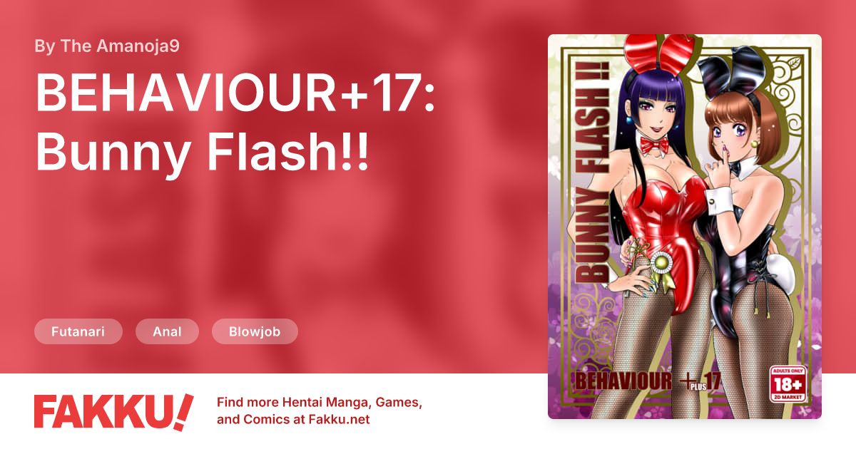 BEHAVIOUR+17: Bunny Flash!! Hentai by The Amanoja9 - FAKKU