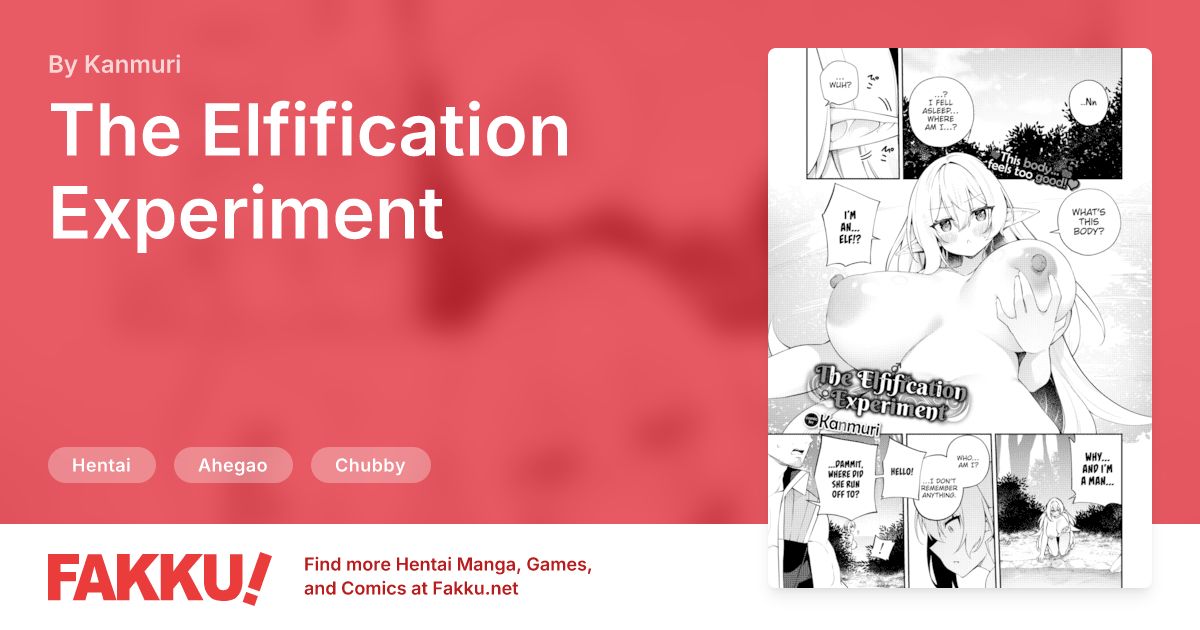 The Elfification Experiment Hentai by Kanmuri - FAKKU