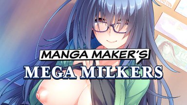 Manga Maker's Mega Milkers