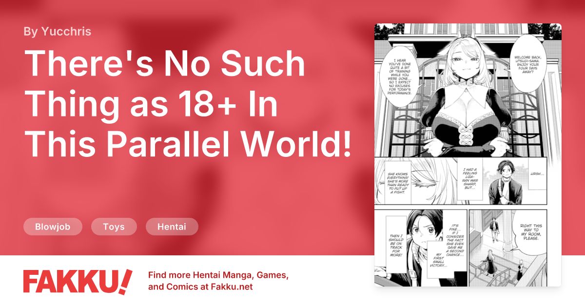 There's No Such Thing as 18+ In This Parallel World! #34 Hentai by Yucchris - FAKKU