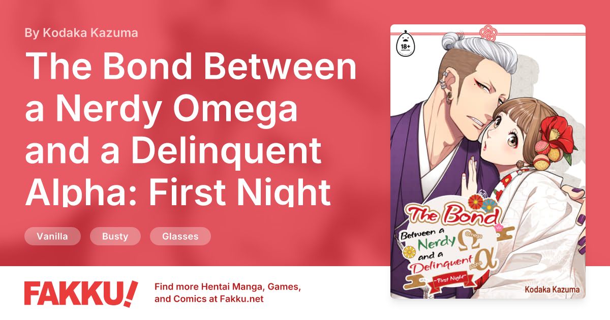 The Bond Between a Nerdy Omega and a Delinquent Alpha: First Night Hentai by Kodaka Kazuma - FAKKU