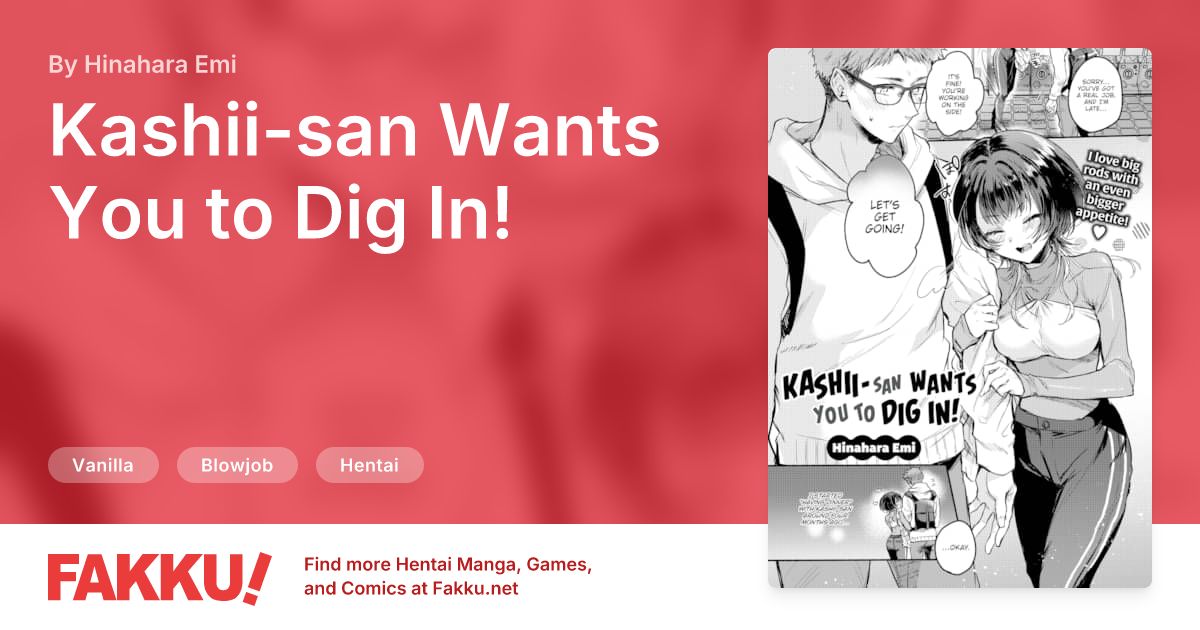  Kashii-san Wants You to Dig In! Hentai by Hinahara Emi - FAKKU