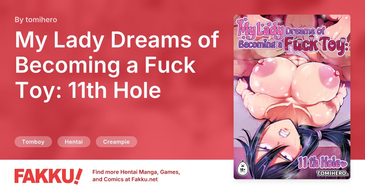 My Lady Dreams of Becoming a Fuck Toy: 11th Hole Hentai by tomihero - FAKKU