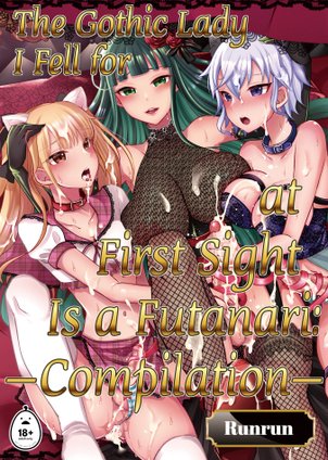 The Gothic Lady I Fell for at First Sight Is a Futanari: Compilation