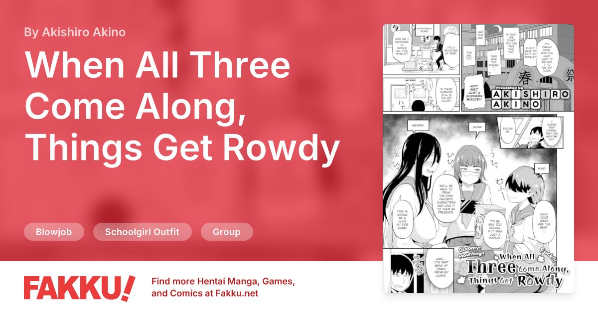 When All Three Come Along, Things Get Rowdy Hentai by Akishiro Akino - FAKKU