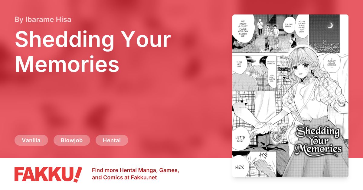 Shedding Your Memories Hentai by Ibarame Hisa - FAKKU