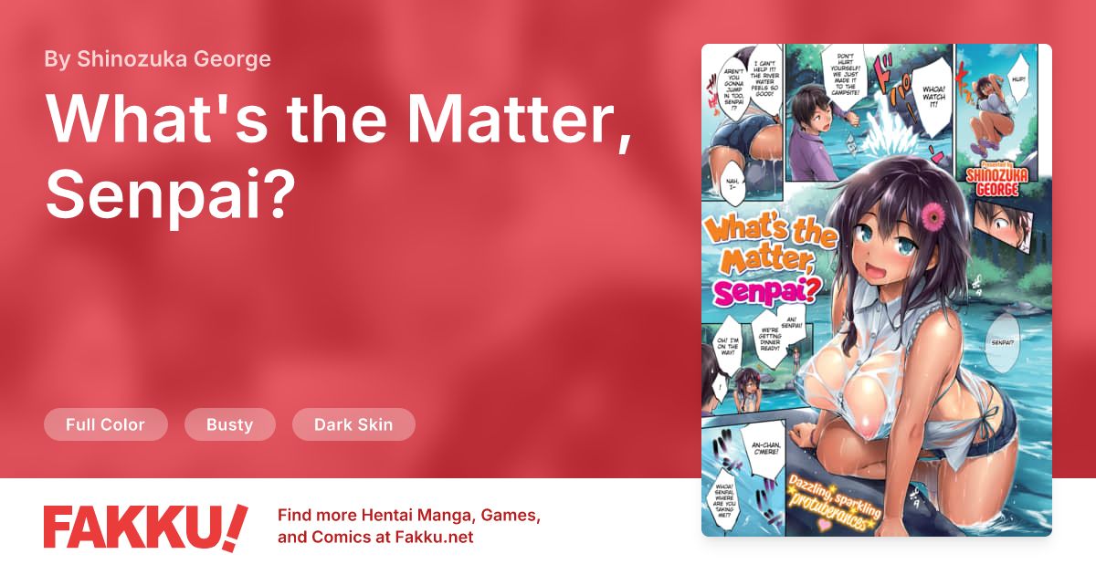 What's the Matter, Senpai? Hentai by Shinozuka George - FAKKU