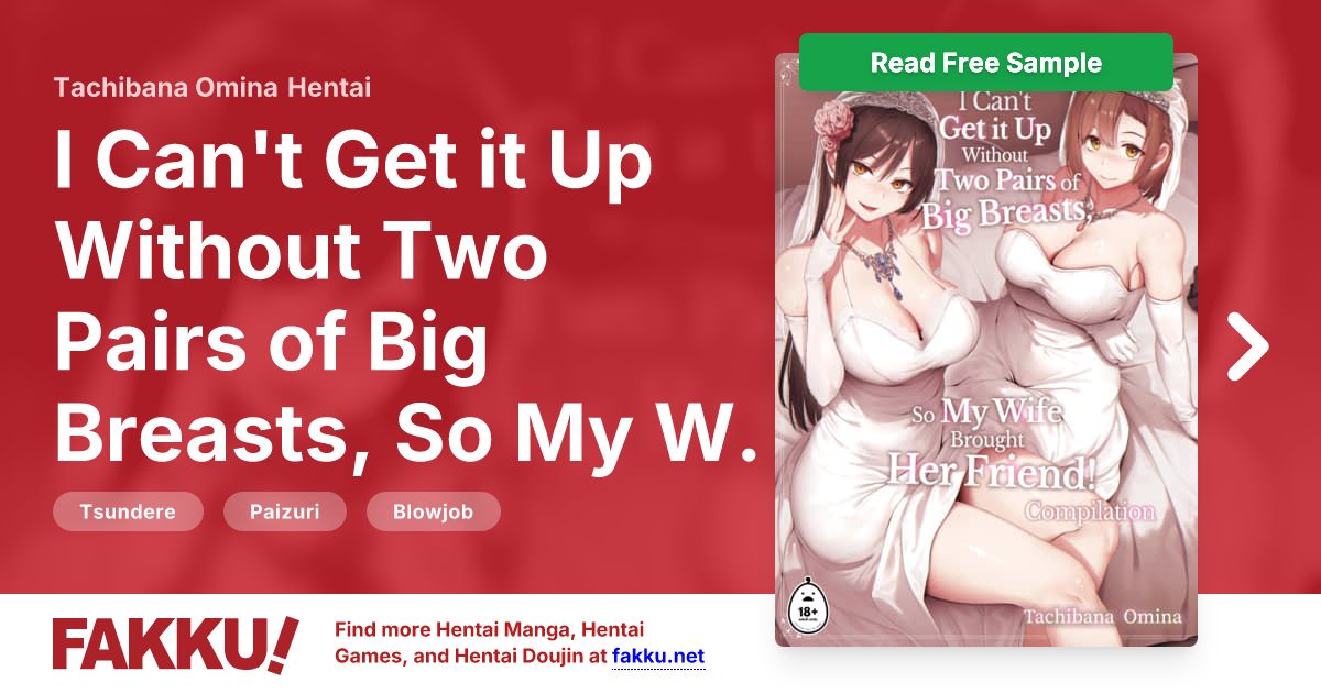 I Can't Get it Up Without Two Pairs of Big Breasts, So My Wife Brought Her Friend: Compilation Hentai by Tachibana Omina - FAKKU