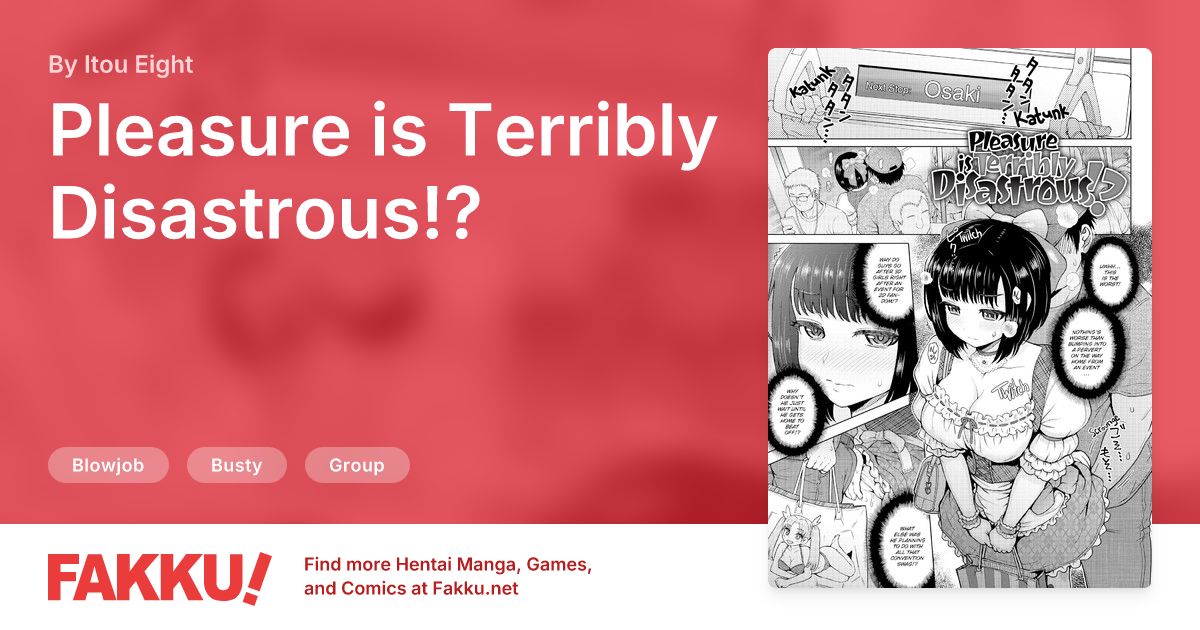 Pleasure is Terribly Disastrous!? Hentai by Itou Eight - FAKKU