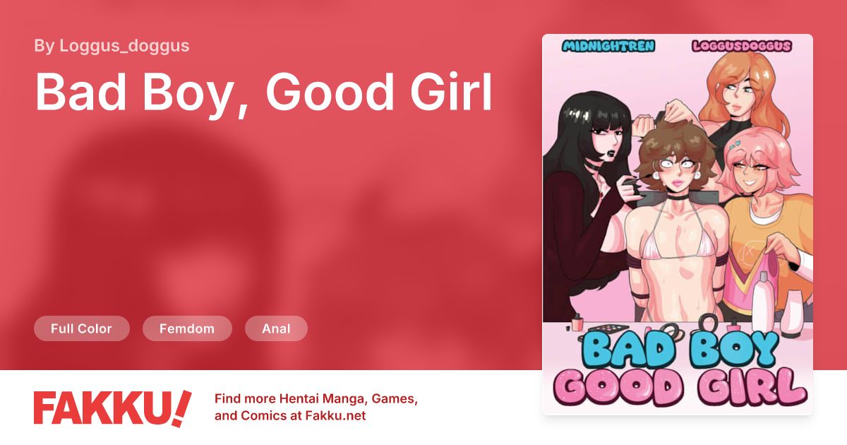 Bad Boy, Good Girl Hentai by Loggus_doggus, MidnightREN - FAKKU