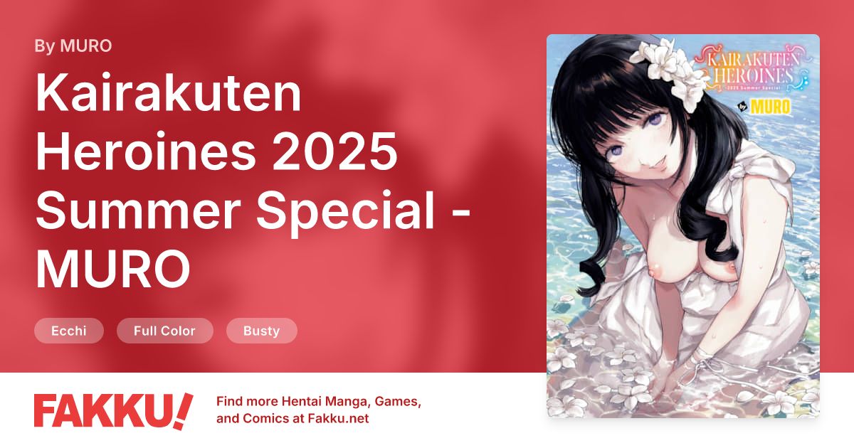 Kairakuten Heroines 2025 Summer Special - MURO Hentai by MURO - FAKKU