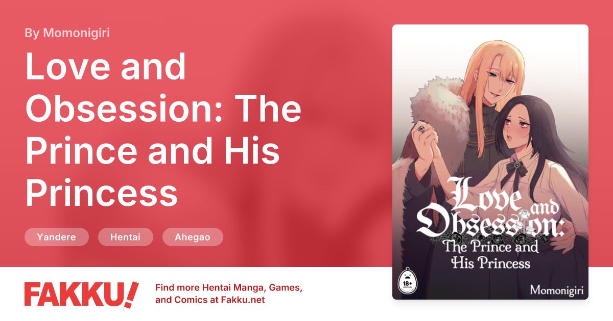 Love and Obsession: The Prince and His Princess Hentai by Momonigiri - FAKKU