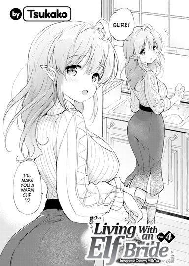 Living With an Elf Bride - Part 4 ~Unexpected Creamy Milk Tea~
