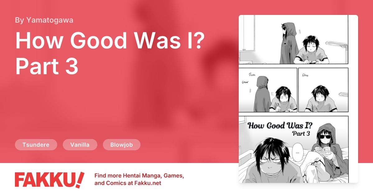 How Good Was I? Part 3 Hentai by Yamatogawa - FAKKU