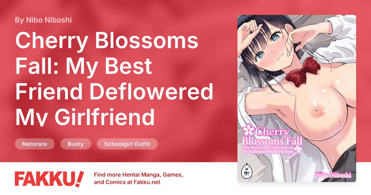 Cherry Blossoms Fall: My Best Friend Deflowered My Girlfriend Behind My Back Hentai by Nibo Niboshi - FAKKU