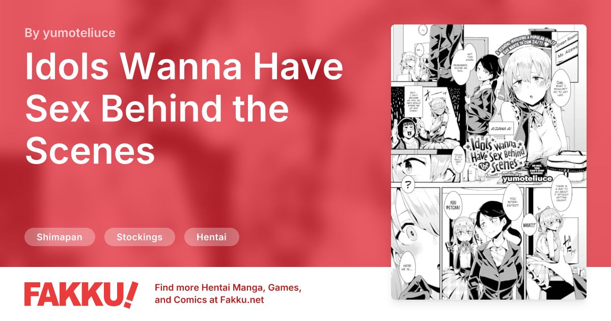 Idols Wanna Have Sex Behind the Scenes Hentai by yumoteliuce - FAKKU