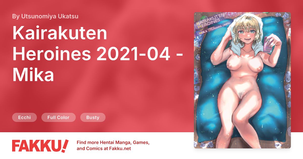 Kairakuten Heroines 2021-04 - Mika Hentai by Utsunomiya Ukatsu - FAKKU