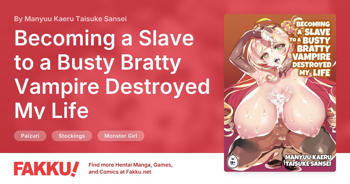 Becoming a Slave to a Busty Bratty Vampire Destroyed My Life Hentai by Manyuu Kaeru Taisuke Sansei - FAKKU