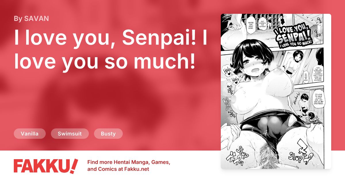 I love you, Senpai! I love you so much! Hentai by SAVAN - FAKKU