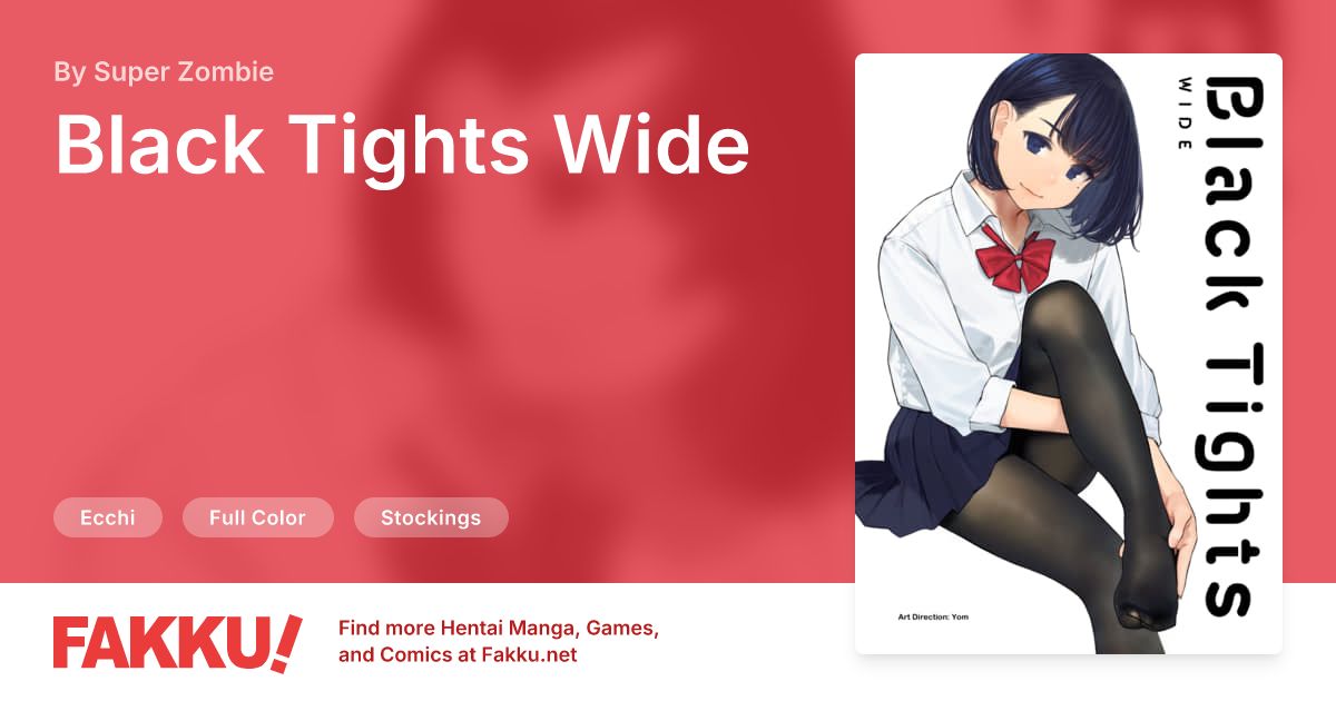 Black Tights Wide Hentai by Super Zombie, Kantoku, Shimahara - FAKKU