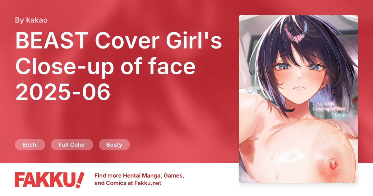 BEAST Cover Girl's Close-up of face 2025-06 Hentai by kakao - FAKKU